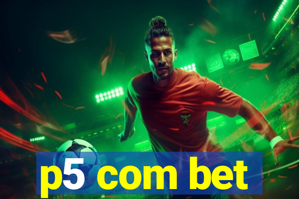 p5 com bet